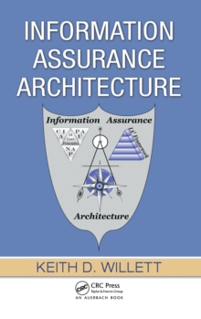 Information Assurance Architecture, Hardback Book Information Assurance Architecture, Hardback Book