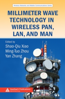 Millimeter Wave Technology in Wireless PAN, LAN, and MAN