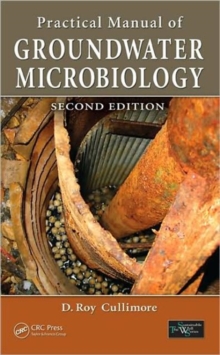 Practical Manual of Groundwater Microbiology, Hardback Book Practical Manual of Groundwater Microbiology, Hardback Book
