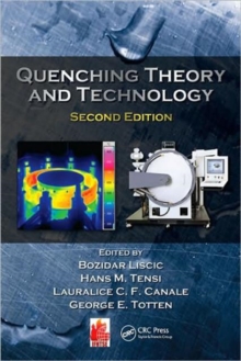 Quenching Theory and Technology, Second Edition, Hardback Book Quenching Theory and Technology, Second Edition, Hardback Book