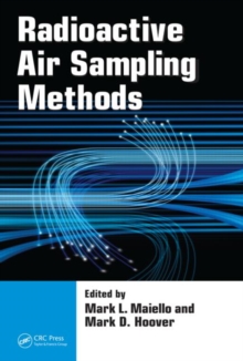 Radioactive Air Sampling Methods, Hardback Book Radioactive Air Sampling Methods, Hardback Book