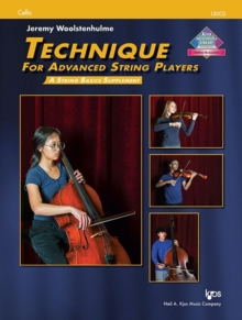 Technique For Advanced String Players - Cello Jeremy Woolstenhulme