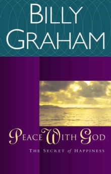 Peace with God : The Secret of Happiness, Paperback / softback Book Peace with God : The Secret of Happiness, Paperback / softback Book