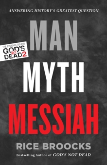 Thomas Nelson Publishers Man, Myth, Messiah , Answering History's Greatest Question