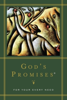 God's Promises for Your Every Need : A Treasury of Scripture for Life