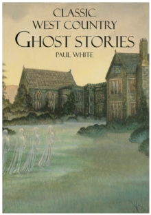 Classic West Country Ghost Stories, Paperback Book Classic West Country Ghost Stories, Paperback Book