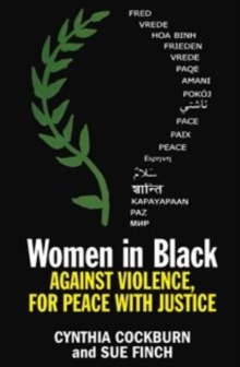 Women in Black : Against violence, For peace with justice