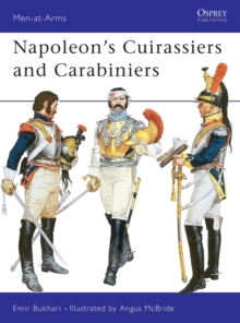 Napoleon's Cuirassiers and Carabiniers, Paperback Book Napoleon's Cuirassiers and Carabiniers, Paperback Book