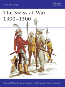 The Swiss at War, 1300-1500, Hardback Book The Swiss at War, 1300-1500, Hardback Book