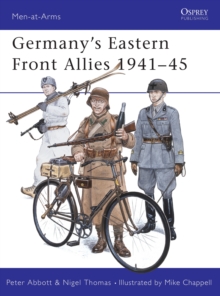 Germany's Eastern Front Allies, 1941-45, Paperback / softback Book Germany's Eastern Front Allies, 1941-45, Paperback / softback Book
