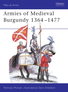 Armies of Medieval Burgundy 1364-1477