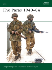 The Paras : British Airborne Forces, 1940-84, Paperback / softback Book The Paras : British Airborne Forces, 1940-84, Paperback / softback Book