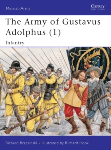 Army of Gustavus Adolphus : Pt. 1, Paperback Book Army of Gustavus Adolphus : Pt. 1, Paperback Book