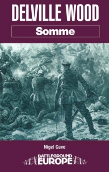 Delville Wood: Somme, Paperback / softback Book Delville Wood: Somme, Paperback / softback Book