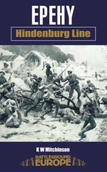 Epehy : Hindenburg Line, Paperback / softback Book Epehy : Hindenburg Line, Paperback / softback Book