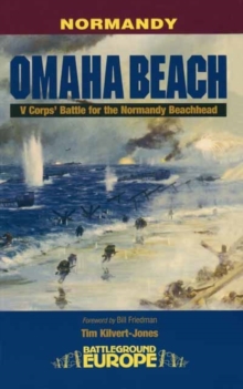 Normandy : Omaha Beach - D-Day, 6th June 1944, Paperback / softback Book Normandy : Omaha Beach - D-Day, 6th June 1944, Paperback / softback Book