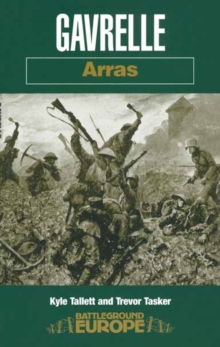 Gavrelle : Arras, Paperback Book Gavrelle : Arras, Paperback Book