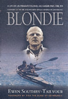Blondie : Founder of the SBS and Modern Single Handed Ocean Racing, Paperback Book Blondie : Founder of the SBS and Modern Single Handed Ocean Racing, Paperback Book