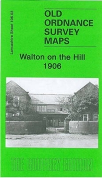 Walton on the Hill 1906 : Lancashire Sheet 106.03