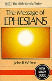 The Message of Ephesians : God's New Society With Study Guide, Paperback / softback Book The Message of Ephesians : God's New Society With Study Guide, Paperback / softback Book