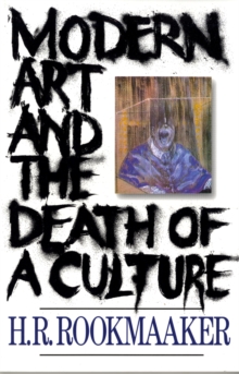 Modern Art and the Death of a Culture, Paperback Book Modern Art and the Death of a Culture, Paperback Book