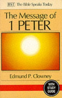 The Message of 1 Peter : The Way of the Cross, Paperback Book The Message of 1 Peter : The Way of the Cross, Paperback Book