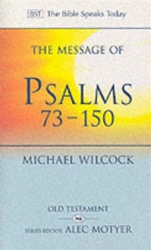 The Message of Psalms 73-150 : Songs for the People of God, Paperback Book The Message of Psalms 73-150 : Songs for the People of God, Paperback Book
