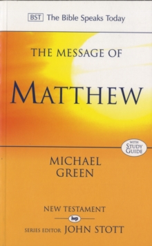 The Message of Matthew, Paperback Book The Message of Matthew, Paperback Book