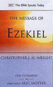The Message of Ezekiel : A New Heart and a New Spirit, Paperback Book The Message of Ezekiel : A New Heart and a New Spirit, Paperback Book
