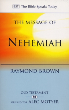 The Message of Nehemiah : God's Servant in a Time of Change, Paperback / softback Book The Message of Nehemiah : God's Servant in a Time of Change, Paperback / softback Book