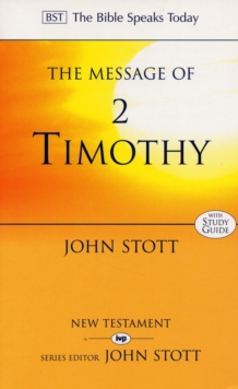 The Message of 2 Timothy : Guard the Gospel, Paperback Book The Message of 2 Timothy : Guard the Gospel, Paperback Book