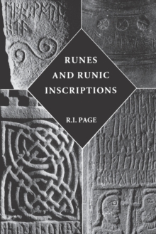 Runes and Runic Inscriptions : Collected Essays on Anglo-Saxon and Viking Runes