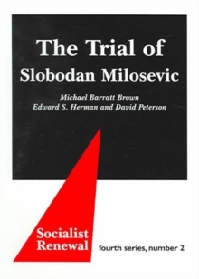The Trial of Slobodan Milosevic, Paperback Book The Trial of Slobodan Milosevic, Paperback Book