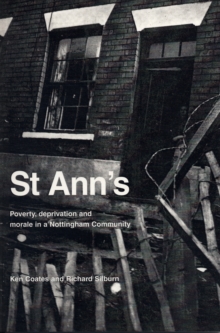 St Ann's : Poverty, Deprivation and Morale in a Nottingham Community