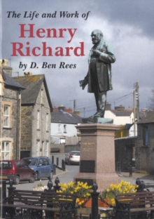 Life and Work of Henry Richard, The
