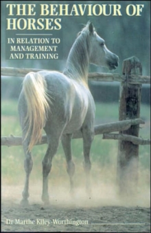 The Behaviour of Horses : In Relation to Management and Training, Paperback Book The Behaviour of Horses : In Relation to Management and Training, Paperback Book