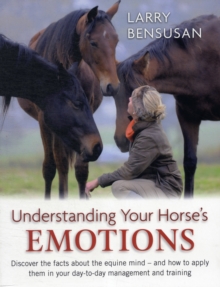 Understanding Your Horses Emotion, Paperback / softback Book Understanding Your Horses Emotion, Paperback / softback Book