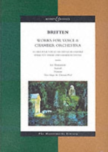 Works for Voice and Chamber Orchestra : Les Illuminations, Nocturne, Serenade, Now Sleeps the Crimson Petal, Paperback Book Works for Voice and Chamber Orchestra : Les Illuminations, Nocturne, Serenade, Now Sleeps the Crimson Petal, Paperback Book