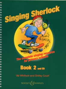 The Singing Sherlock : A Singing Resource for KS1 and KS2 v. 2, Mixed media product Book The Singing Sherlock : A Singing Resource for KS1 and KS2 v. 2, Mixed media product Book