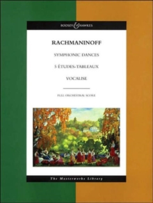 Serge Rachmaninoff : Symphonic Dances, 5 Etudes Tableaux, Vocalise - Masterworks Library, Paperback / softback Book Serge Rachmaninoff : Symphonic Dances, 5 Etudes Tableaux, Vocalise - Masterworks Library, Paperback / softback Book