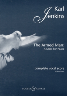 The Armed Man - a Mass for Peace (Complete) : Complete Vocal Score