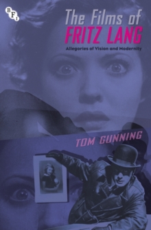 The Films of Fritz Lang: Allegories of Vision and Modernity, Paperback Book The Films of Fritz Lang: Allegories of Vision and Modernity, Paperback Book