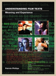Understanding Film Texts : Meaning and Experience, Paperback Book Understanding Film Texts : Meaning and Experience, Paperback Book