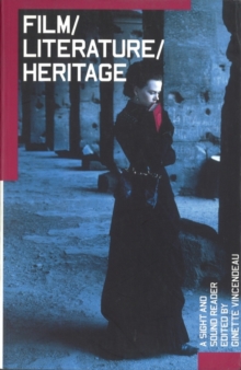Film/Literature/Heritage: A Sight and Sound Reader, Paperback / softback Book Film/Literature/Heritage: A Sight and Sound Reader, Paperback / softback Book