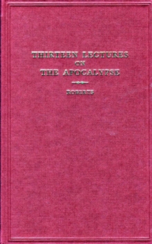 Thirteen Lectures On The Apocalypse