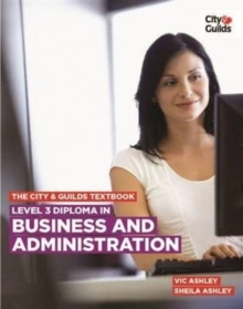 The City & Guilds Textbook : Diploma in Business and Administration Level 3, Paperback Book The City & Guilds Textbook : Diploma in Business and Administration Level 3, Paperback Book