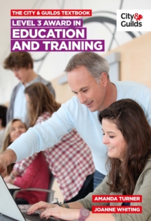 The City & Guilds Textbook: Level 3 Award in Education and Training, Paperback Book The City & Guilds Textbook: Level 3 Award in Education and Training, Paperback Book