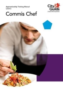 Level 2 Commis Chef: Apprenticeship Training Manual, Paperback / softback Book Level 2 Commis Chef: Apprenticeship Training Manual, Paperback / softback Book