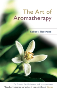 The Art of Aromatherapy, Paperback Book The Art of Aromatherapy, Paperback Book