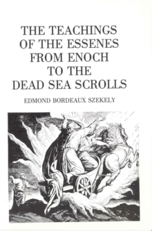 The Teachings of the Essenes : From Enoch to the Dead Sea Scrolls, Paperback Book The Teachings of the Essenes : From Enoch to the Dead Sea Scrolls, Paperback Book
